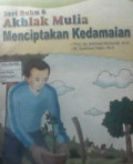 Seri Buku 6 Akhlak Mulia Menciptakan Kedamaian