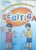 SEGITIGA : Asyiknya Mempelajari Bangun Datar