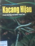 Kacang hijau : teknik budidaya dan analisis usaha tani