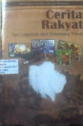 Cerita Rakyat Seri Legenda dari Indonesia Timur
